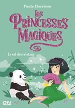 Les Princesses magiques - tome 4 Le vol des cristaux