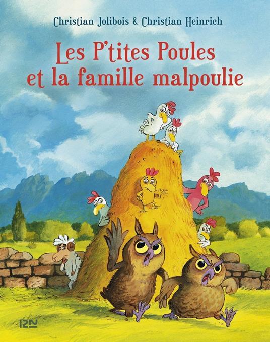 Les P'tites Poules et la famille malpoulie - tome 16 - Christian Jolibois,Christian Heinrich - ebook