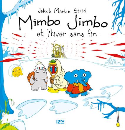 Mimbo Jimbo et l'hiver sans fin - Jakob Martin STRID,Frédéric Fourreau - ebook