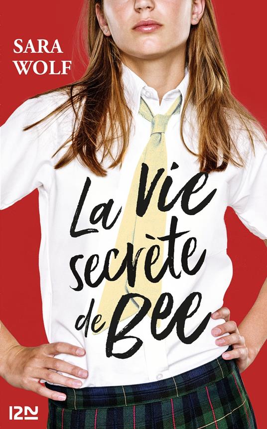 La vie secrète de Bee - Sara Wolf,Noémie Saint Gal - ebook
