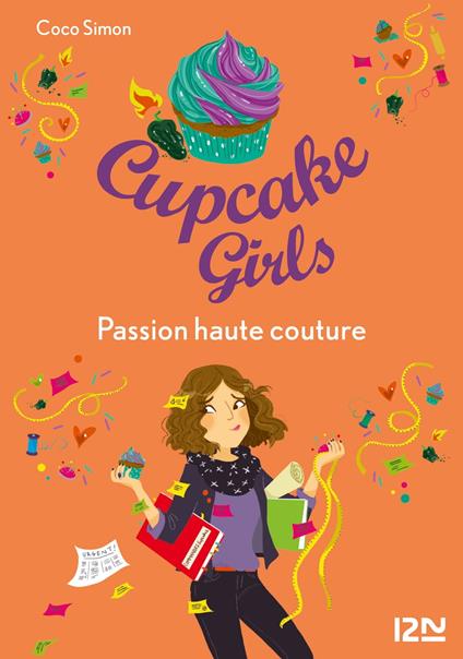 Cupcake Girls - tome 18 Passion haute couture - Coco Simon,Christine BOUCHAREINE - ebook