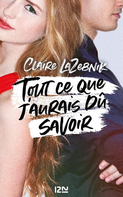 Tout ce que j'aurais dû savoir - Claire LaZebnik,Noémie Saint Gal - ebook