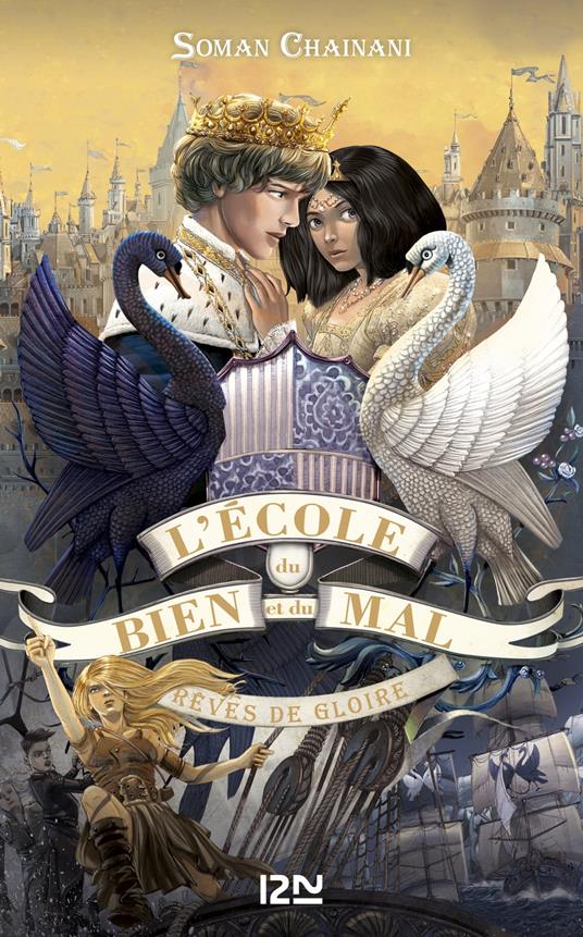 L'école du bien et du mal - tome 4 Rêves de gloire - Soman Chainani,Iacopo Bruno,Leslie BOITELLE - TESSIER - ebook