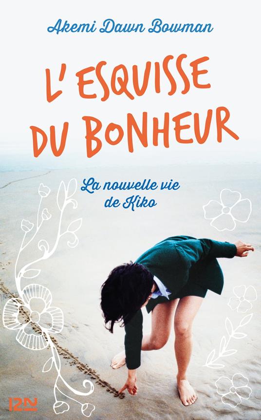 L'esquisse du bonheur - Akemi Dawn Bowman,Cécile Tasson - ebook