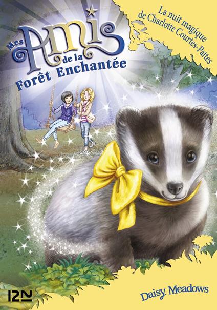 Mes amis de la forêt enchantée - tome 15 La nuit magique de Charlotte Courtes-Pattes - Daisy Meadows,Sophie Dieuaide - ebook