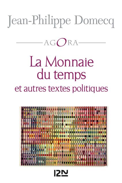 La Monnaie du temps et autres textex politiques