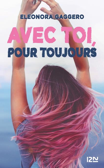 Avec toi, pour toujours - Eléonora Gaggero,Nathalie Nédélec-Courtès - ebook