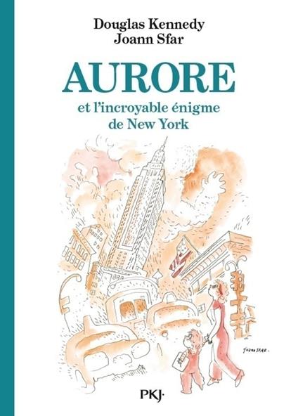 Les fabuleuses aventures d'Aurore - tome 03 : Aurore et l'incroyable énigme de New York - Douglas Kennedy,Joann Sfar,Catherine NABOKOV - ebook