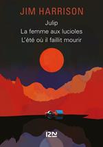 Big Book Julip / La Femme aux lucioles / L'été oùil faillit mourir
