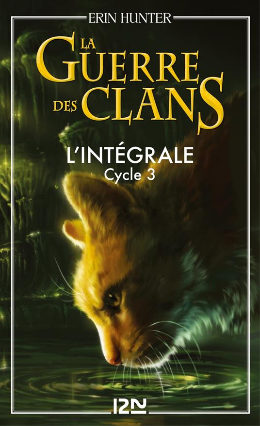 La Guerre des clans - cycle 3 - L'intégrale - Erin Hunter,Aude CARLIER - ebook