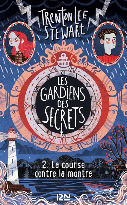 Les gardiens des secrets - tome 2 La course contre la montre - Trenton Lee Stewart,Isabelle CHAPMAN,Juliette LÊ - ebook