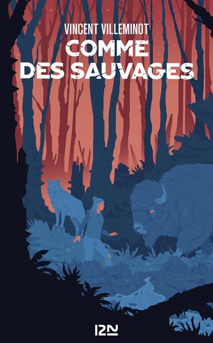 Comme des sauvages - Vincent Villeminot - ebook