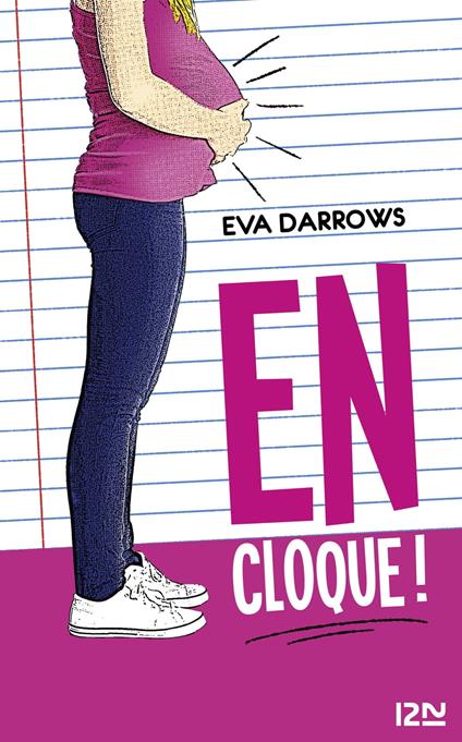 En cloque ! - Eva Darrows,Lucie Marcusse - ebook