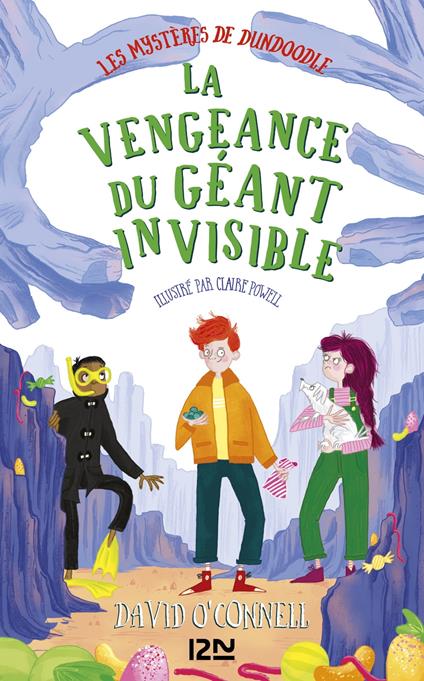 Les mystères de Dundoodle - tome 3 La vengeance du géant invisible - O'connell David,Claire Powell,Catherine NABOKOV - ebook