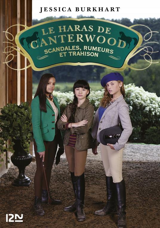 Le haras de Canterwood - tome 11 Scandales, rumeurs et trahison - Jessica Burkhart,Christine BOUCHAREINE - ebook