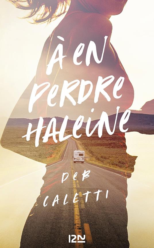 A en perdre haleine - Deb Caletti,Maud Desurvire - ebook