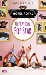 Hôtel Royal - tome 1 Opération pop star