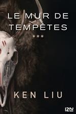 La Dynastie Dent de Lion - tome 3 Le Mur de tempêtes