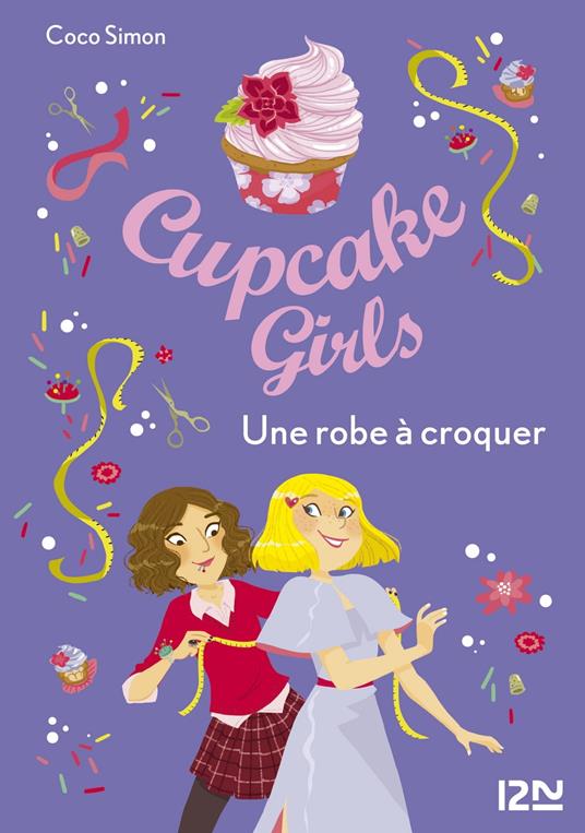 Cupcake Girls - tome 22 Une robe à croquer - Coco Simon,Christine BOUCHAREINE - ebook