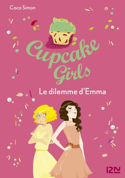 Cupcake Girls - tome 23 Le dilemme d'Emma - Coco Simon,Christine BOUCHAREINE - ebook
