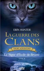 La Guerre des Clans : Le Signe d'Etoile de Brume - livre II