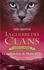 La guerre des Clans - La malédiction de Plume d'Oie - Tome 8