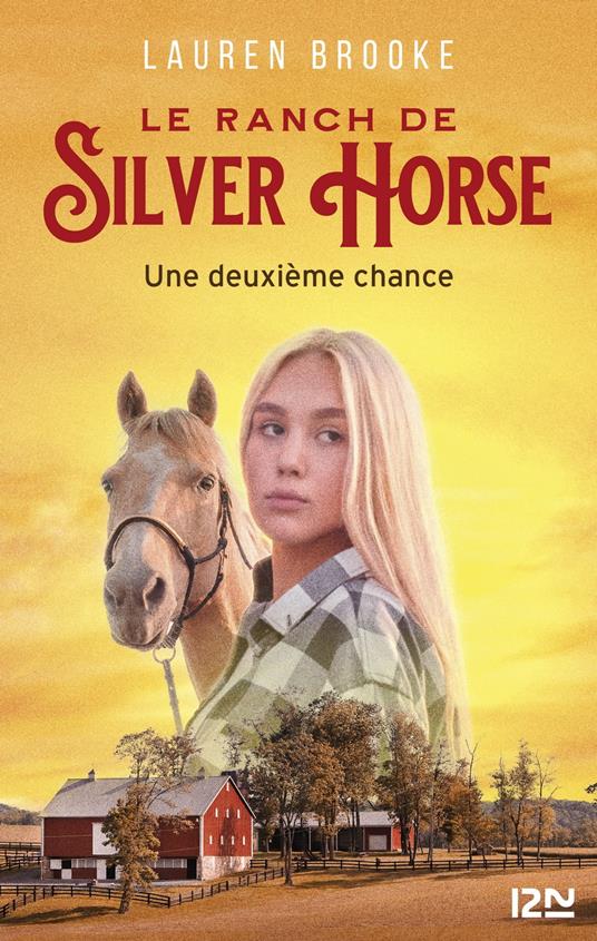 Le Ranch de Silver Horse - tome 01 : Une deuxième chance - Lauren Brooke,Virginie Cantin - ebook
