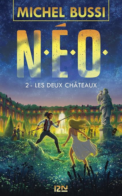 N.E.O. - tome 2 Les deux châteaux - Tome 2 - Michel Bussi - ebook