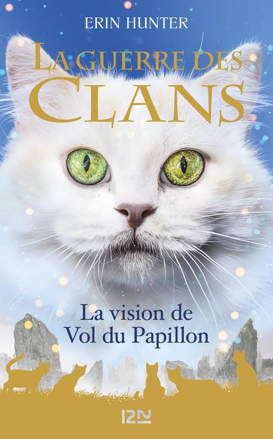 La Guerre des clans HS - tome 8 La vision de Vol de Papillon - Erin Hunter,Aude CARLIER - ebook