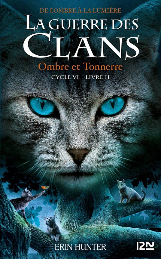 La guerre des clans, Cycle VI - tome 02 Ombre et tonnerre - Erin Hunter,Aude CARLIER - ebook