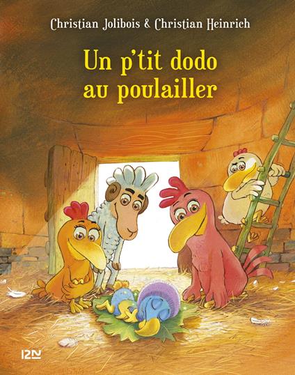 Les P'tites Poules - tome 19 : Un p'tit dodo au poulailler - Christian Heinrich,Christian Jolibois - ebook