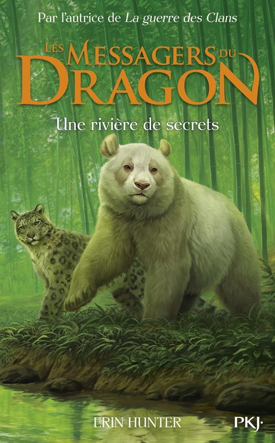 Les Messagers du Dragon - Tome 02 : Une rivière de secrets - Erin Hunter,Frédérique FRAISSE - ebook