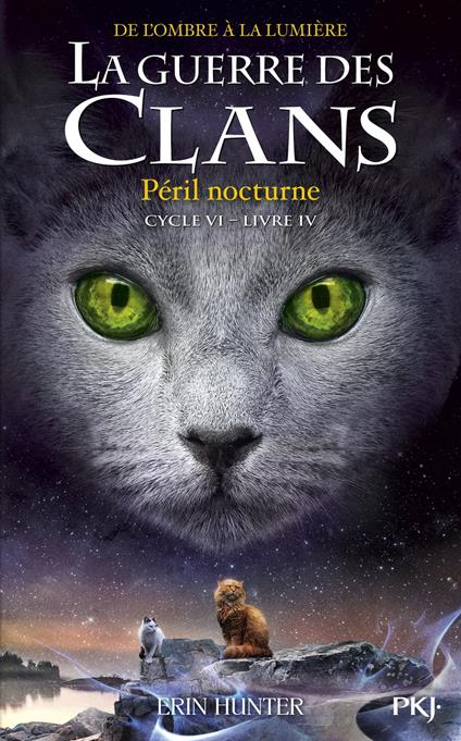 La guerre des Clans, cycle VI - tome 04 : Péril nocturne - Erin Hunter,Aude CARLIER - ebook