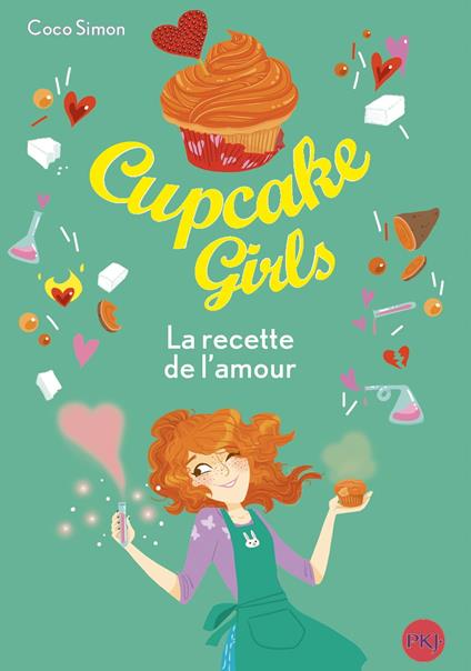 Cupcake Girls - Tome 28 La recette de l'amour - Coco Simon,Christine BOUCHAREINE - ebook