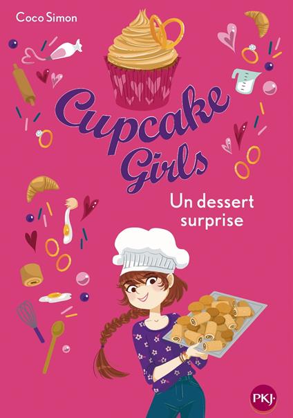 Cupcake Girls - Tome 29 Un dessert surprise - Coco Simon,Christine BOUCHAREINE - ebook