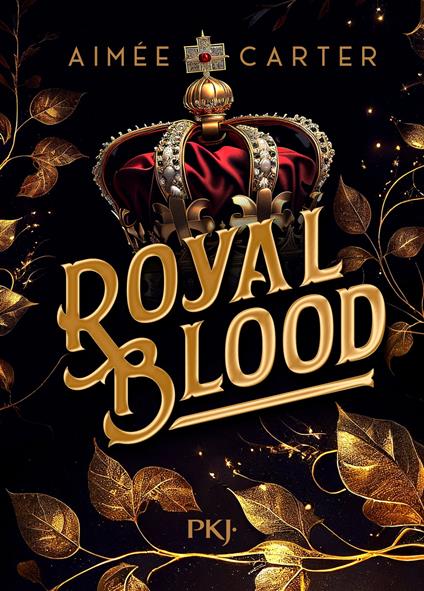 Royal Blood - Tome 1 - Aimée Carter,Antoine Pinchot - ebook