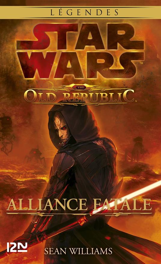 Star Wars - The Old Republic Tome 3 : Alliance fatale