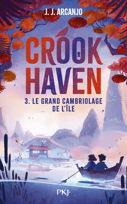 Crookhaven - tome 03 - Le grand cambriolage de l'île - middle grade - école de voleurs - J.J. Arcanjo,Lucie Dessertine,Anaïs Papillon - ebook
