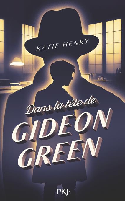 Dans la tête de Gideon Green - Katie Henry,Aurélien d'Almeida - ebook