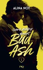 Bad Ash - Livre 1 : Etincelles