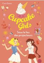 Cupcake Girls - Tome 31 Sous le feu des projecteurs