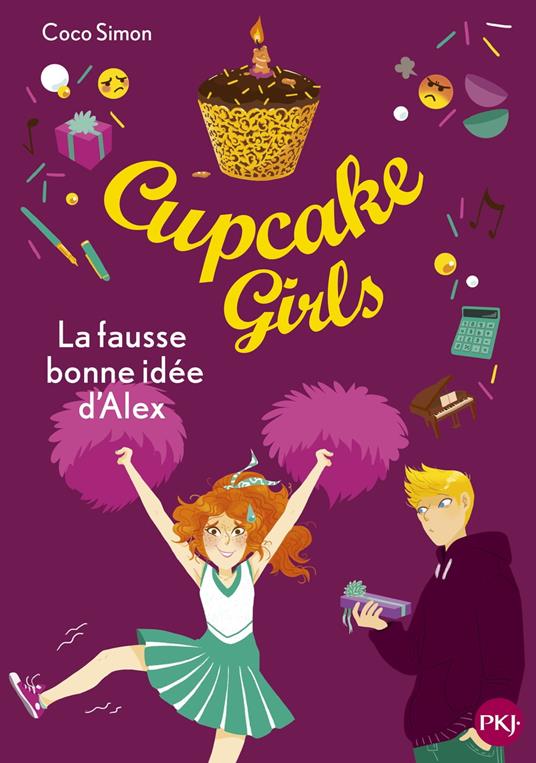 Cupcake Girls - Tome 32 La fausse bonne idée d'Alex - Coco Simon,Christine BOUCHAREINE - ebook