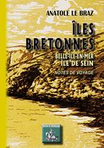 Îles bretonnes, Belle-Île-en-mer - Île de Sein (Notes de voyage)