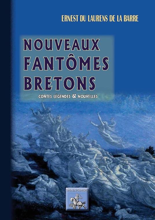 Nouveaux fantômes bretons - Ernest du Laurens de la Barre - ebook