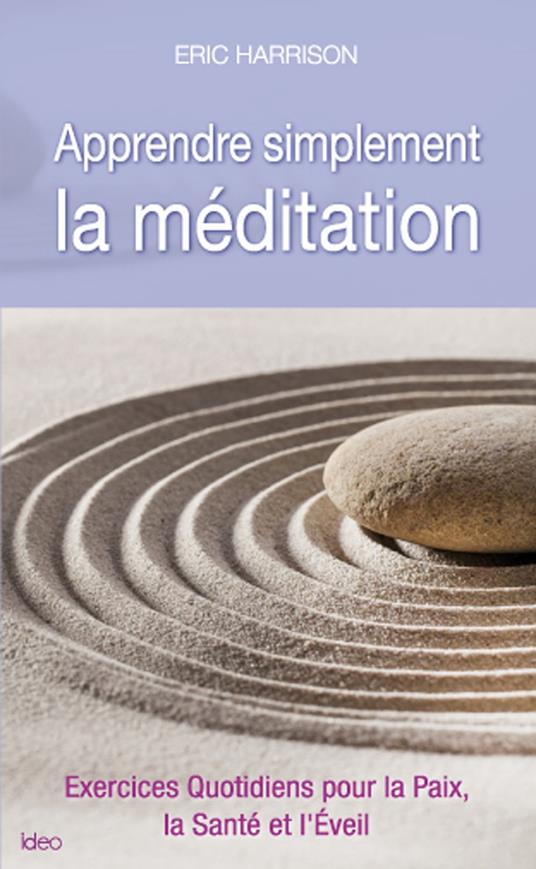Apprendre simplement la méditation