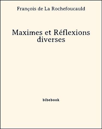 Maximes et Réflexions diverses