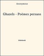 Ghazels - Poèmes persans