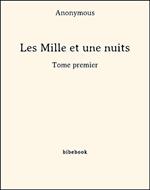 Les Mille et une nuits - Tome premier