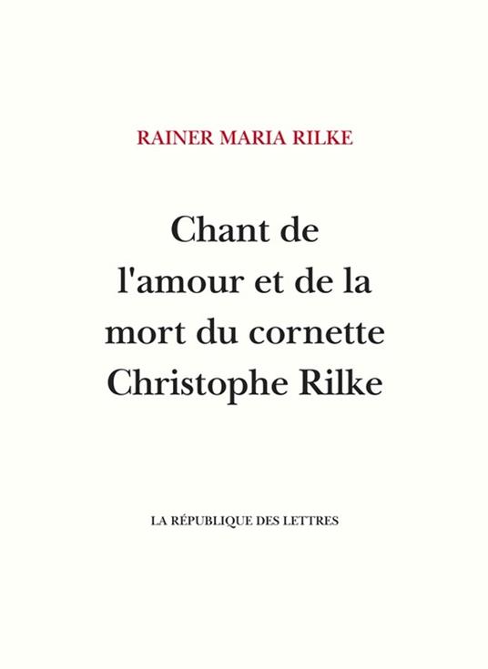 Chant de l'amour et de la mort du cornette Christophe Rilke