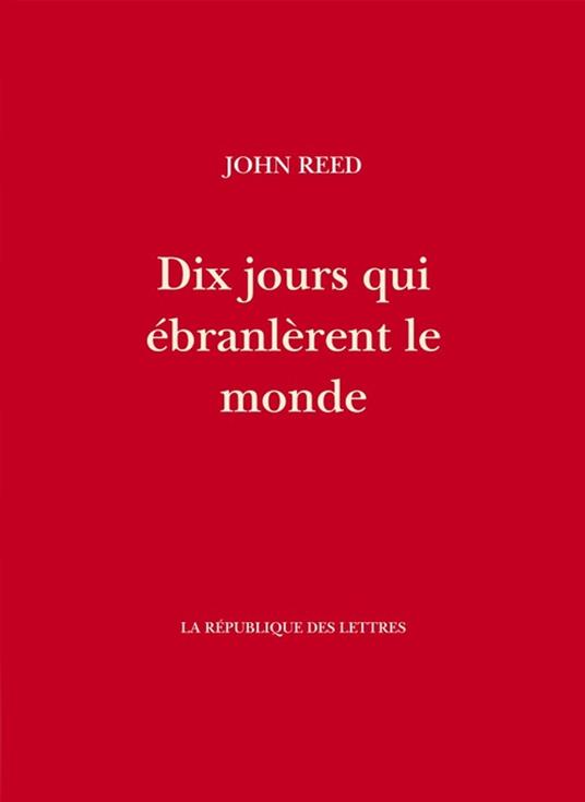 Dix jours qui ébranlèrent le monde